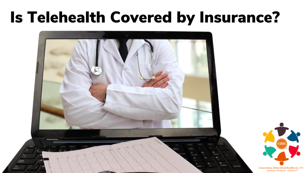 Telehealth Insurance. Are You Covered?